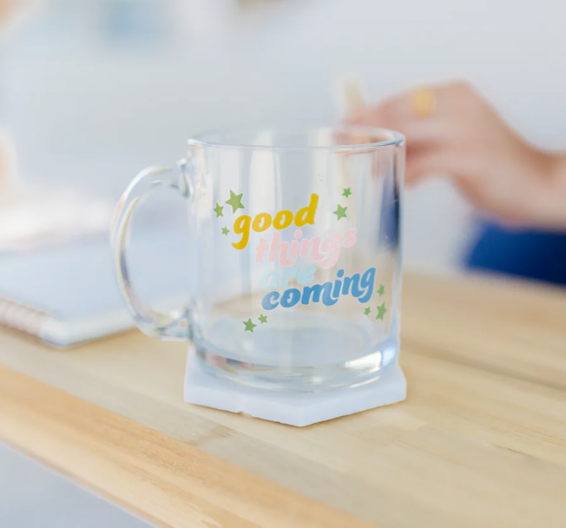 Good Things Are Coming Glass Mug - TOOT