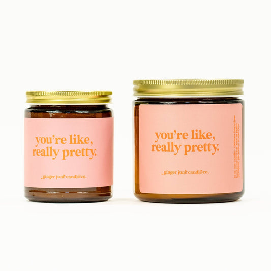 You're Like, Really Pretty Non-Toxic 100% Soy Wax Candle